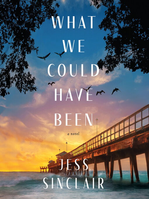 Title details for What We Could Have Been by Jess Sinclair - Available